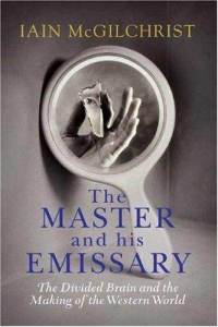 Книга «The Master and his Emissary» Иайна МакГилхриста